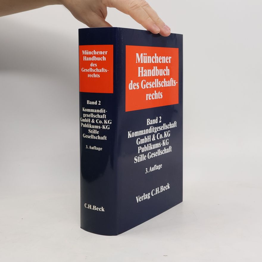 Autorenkollektiv Münchener Handbuch des Gesellschaftsrechts. Band 2. Kommanditgesellschaf