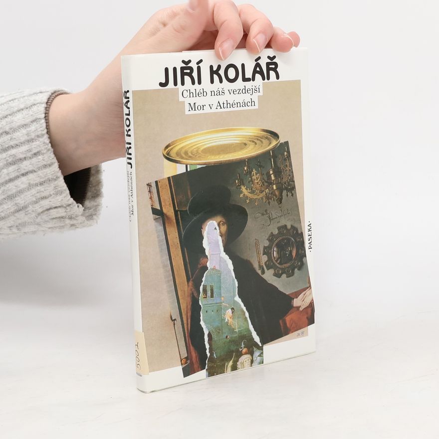 Jiří Kolář Chléb náš vezdejší / Mor v Athénách