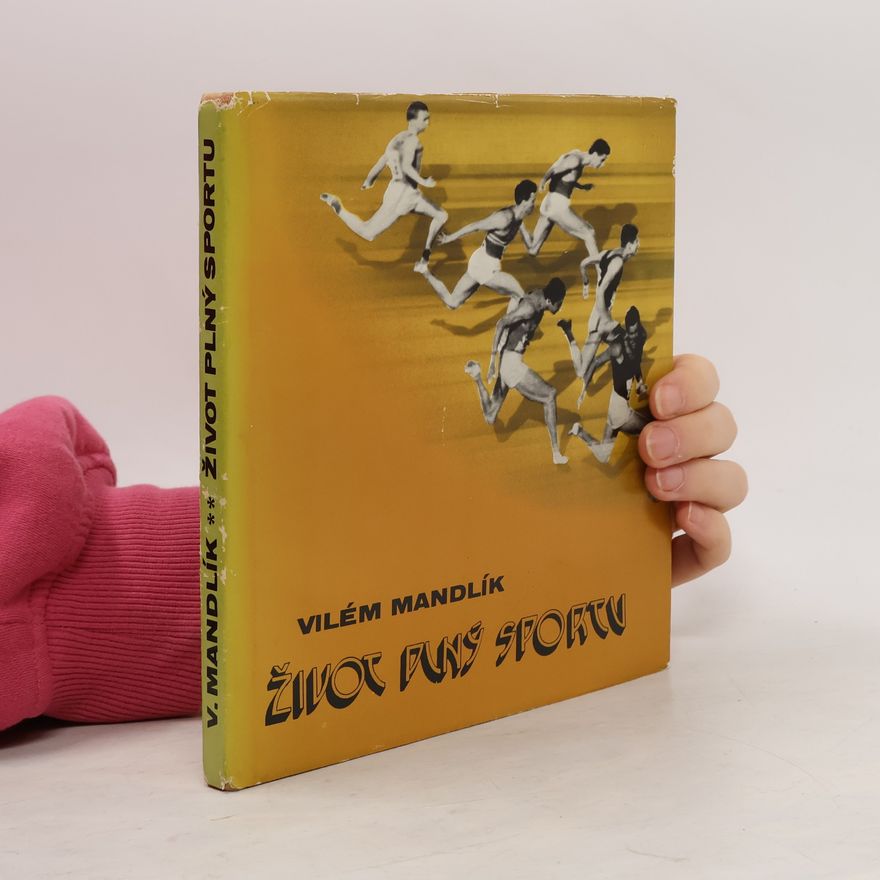 Vilém Mandlík Život plný sportu