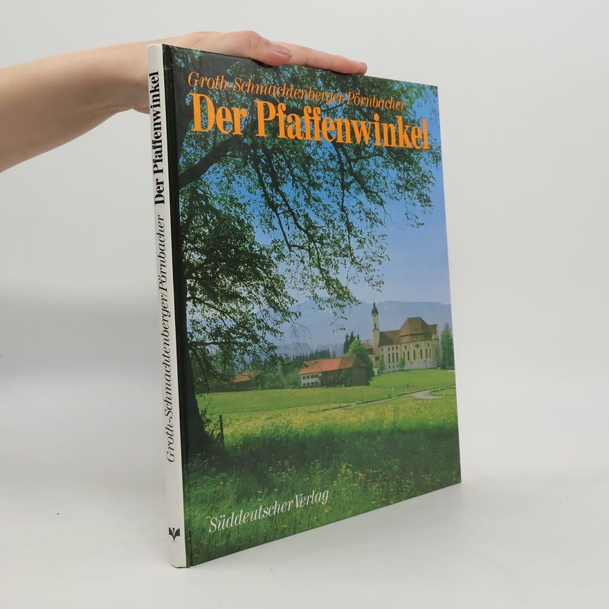 Erika Groth Schmachtenberger Der Pfaffenwinkel