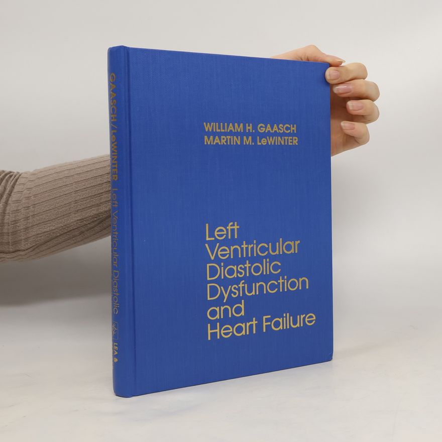Martin M. LeWinter Left Ventricular Diastolic Dysfunction and Heart Failure