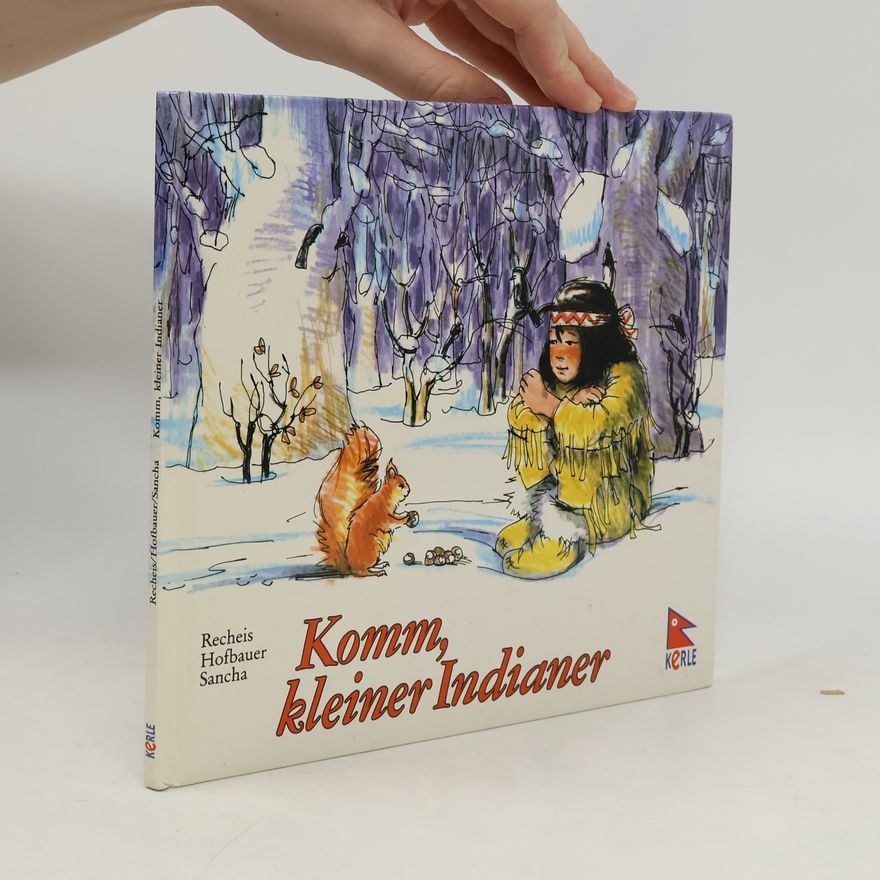 Friedl Hofbauer Komm, kleiner Indianer