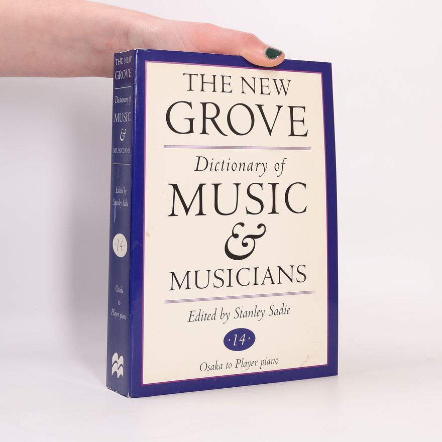 Stanley Sadie The New Grove Dictionary of Music and Musicians 14
