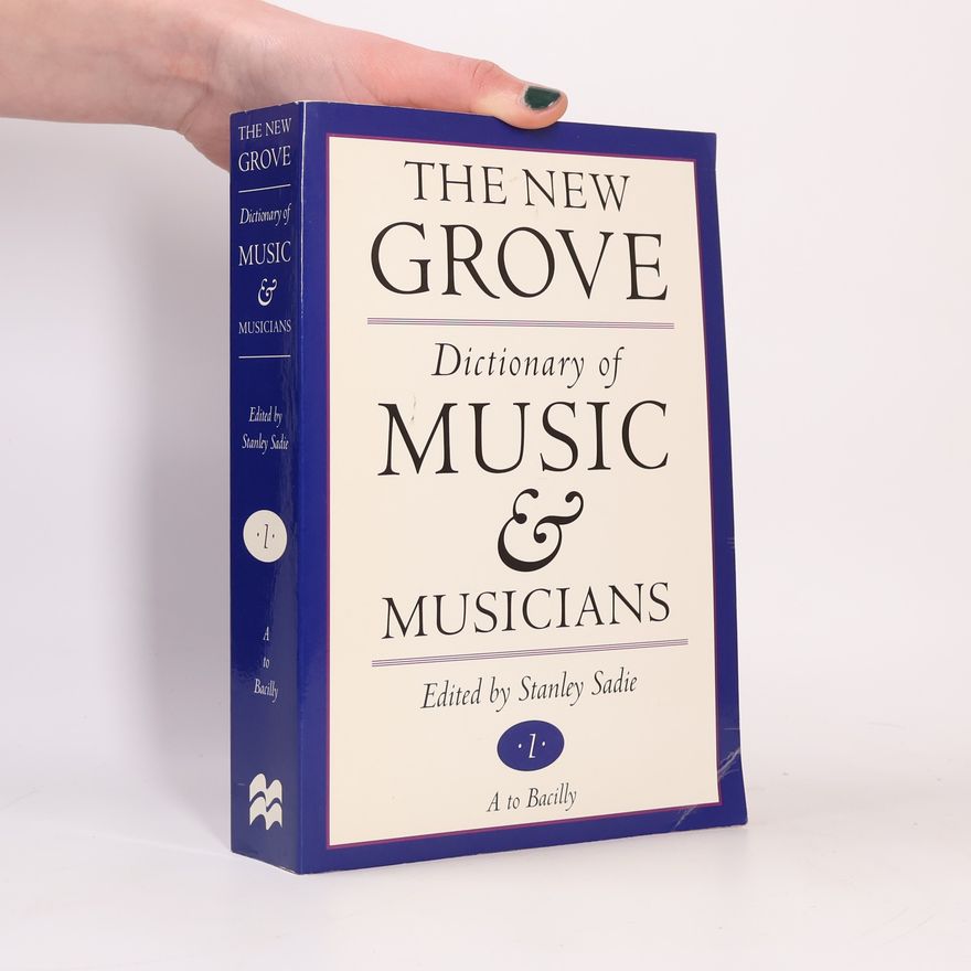 Stanley Sadie The New Grove Dictionary of Music and Musicians 1