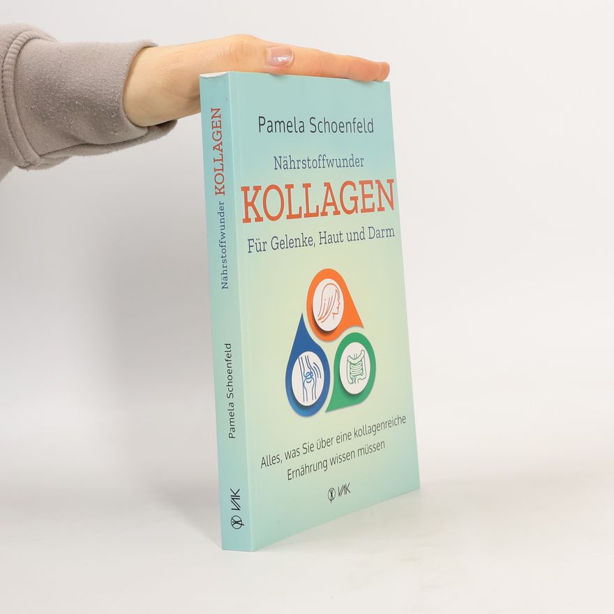 Pamela Schoenfeld Nährstoffwunder Kollagen - Für Gelenke, Haut und Darm