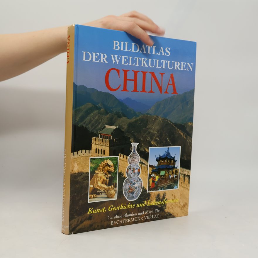 Caroline Blunden Bildatlas der Weltkulturen China