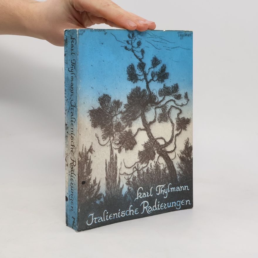 Karl Thylmann Italienische Radierungen