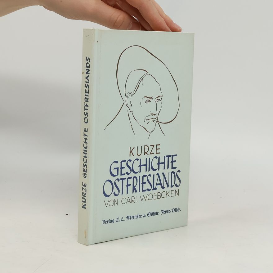 Carl Woebcken Kurze Geschichte Ostfrieslands