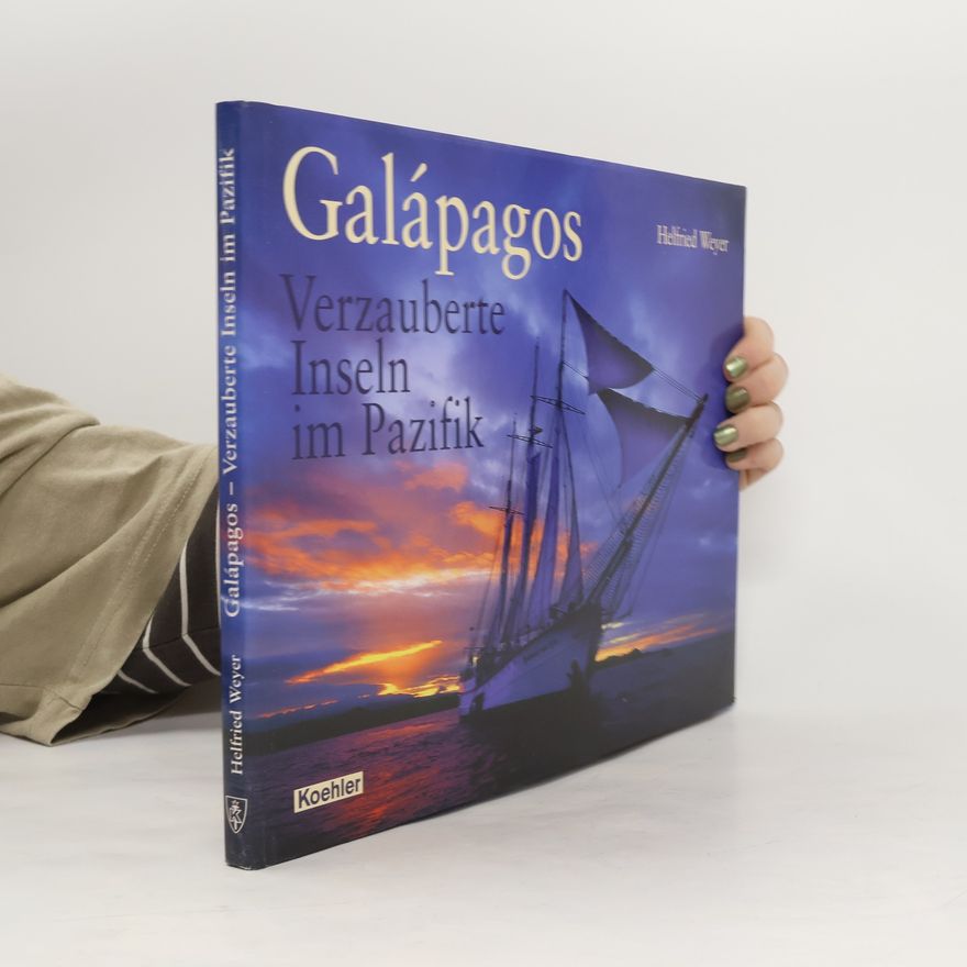Helfried Weyer Galápagos - verzauberte Inseln im Pazifik