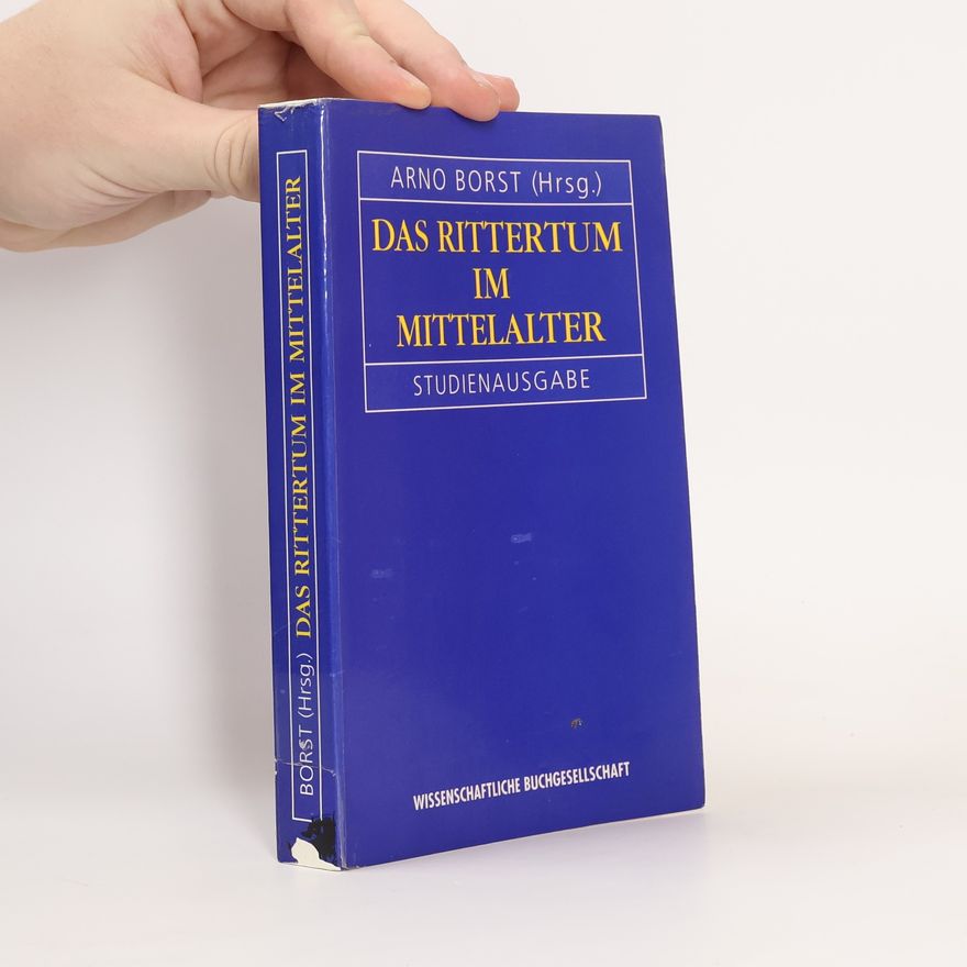 Arno Borst Das Rittertum im Mittelalter
