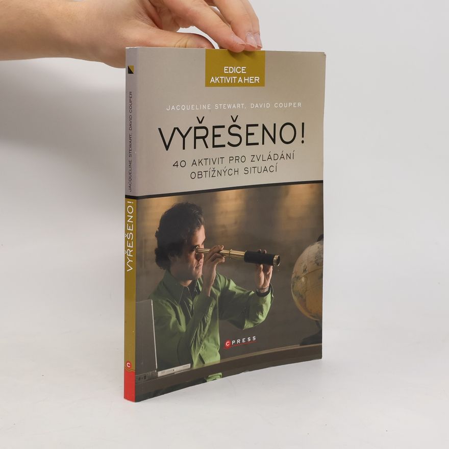 Jacqueline Stewart Vyřešeno! - 40 aktivit pro řešení obtížných situací
