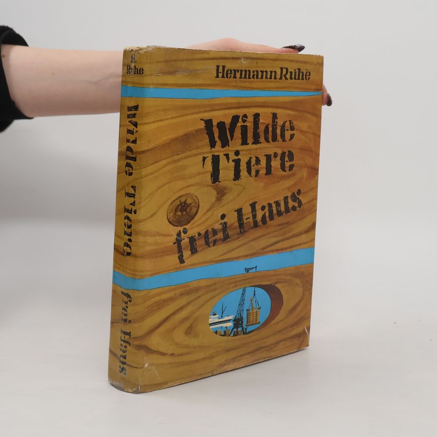 Hermann Ruhe Wilde Tiere