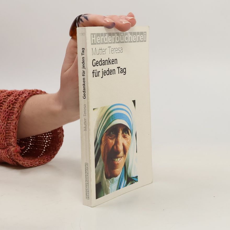 Matka Tereza Gedanken für jeden Tag