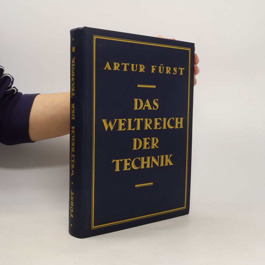 Artur Fürst Das Weltreich der Technik. Band 3