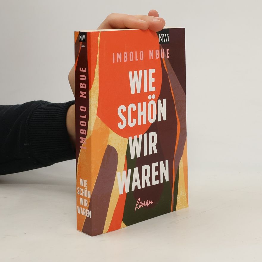 Imbolo Mbue Wie schön wir waren