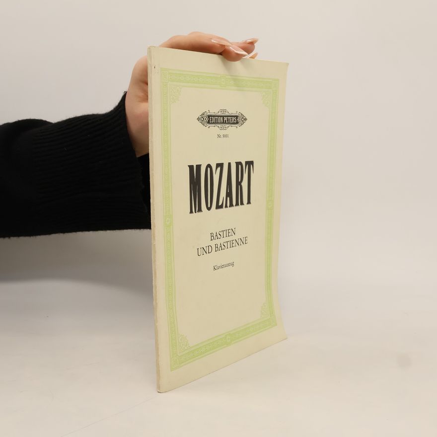 Wolfgang Amadeus Mozart Mozart. Bastien und Bastienne
