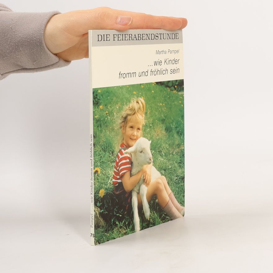 Martha Pampel ... Wie Kinder fromm und fröhlich sein