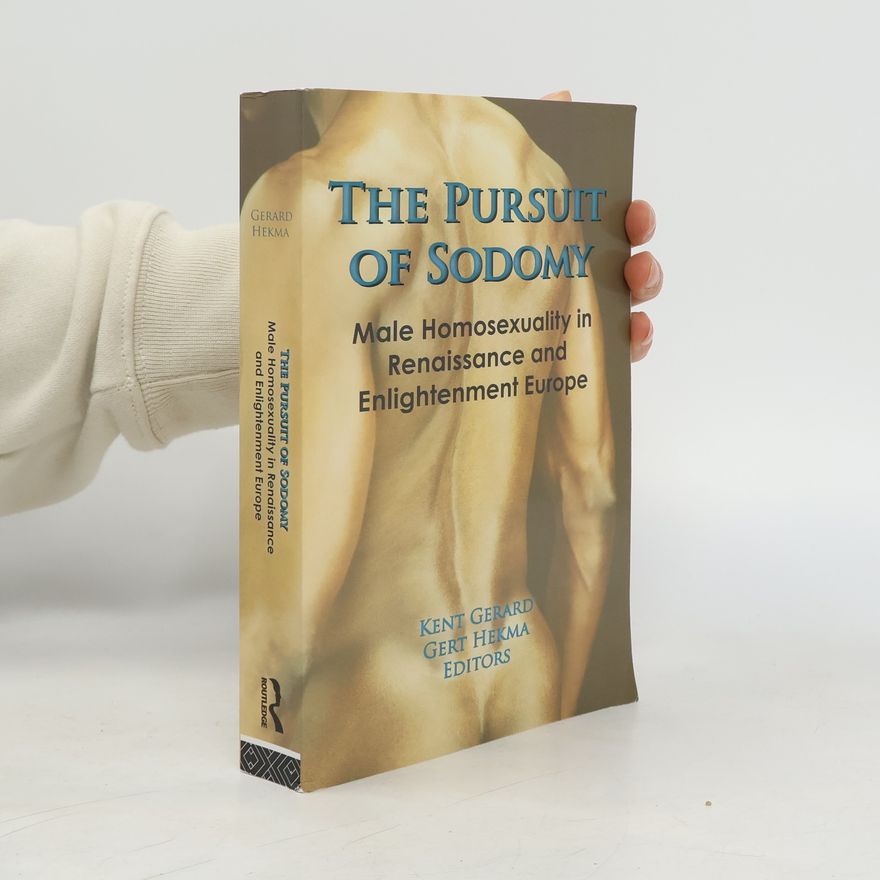 Gert Hekma The Pursuit of Sodomy
