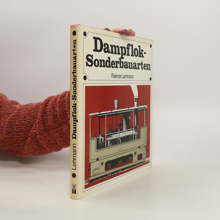 Raimar Lehmann Dampflok-Sonderbauarten