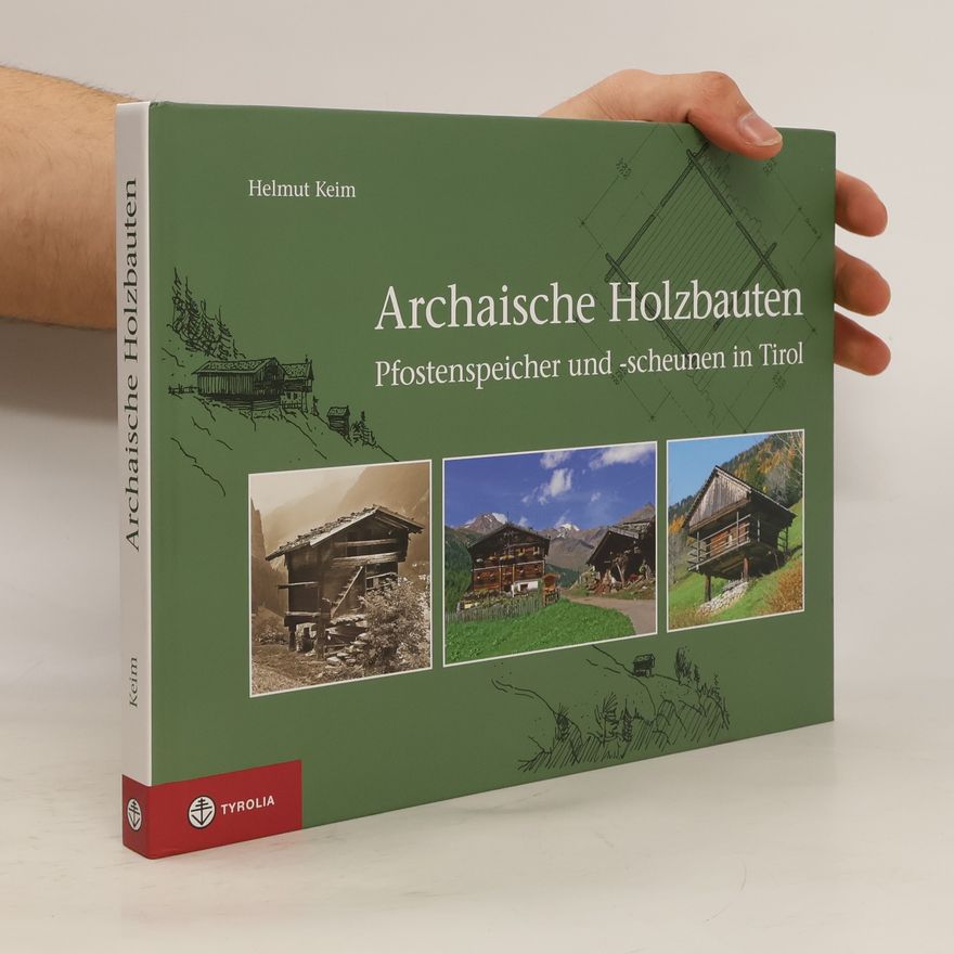 Helmut Keim Archaische Holzbauten