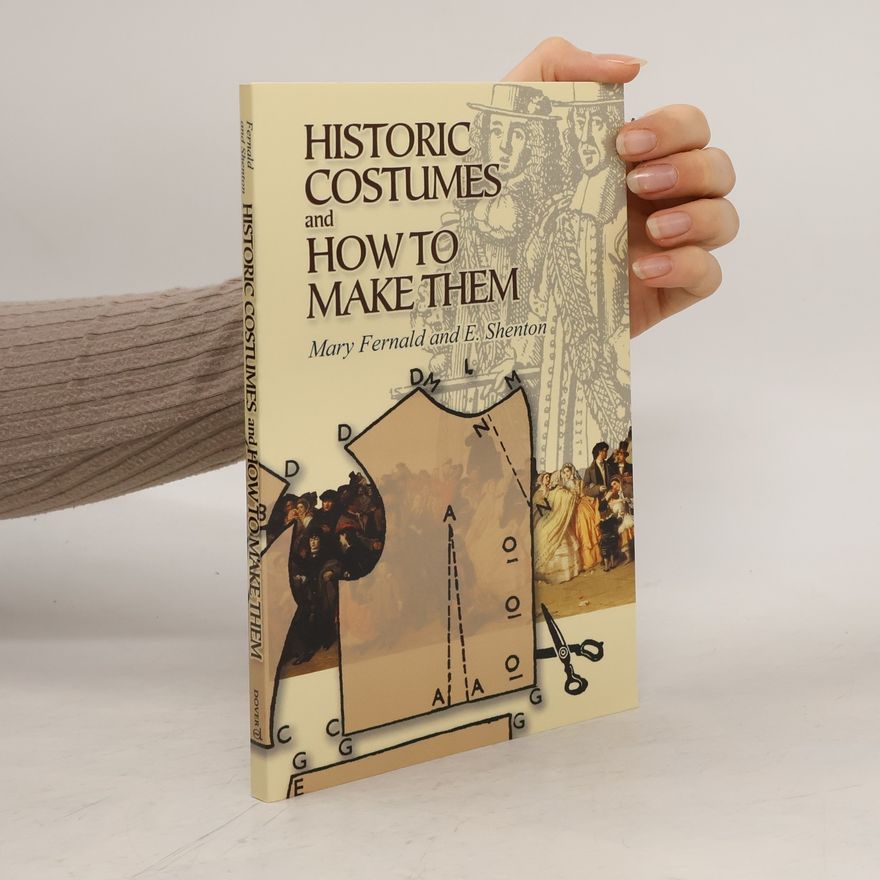 Eileen Shenton Historic Costumes and How to Make Them