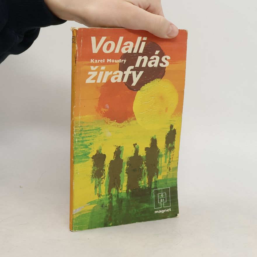 Karel Moudrý Volali nás žirafy