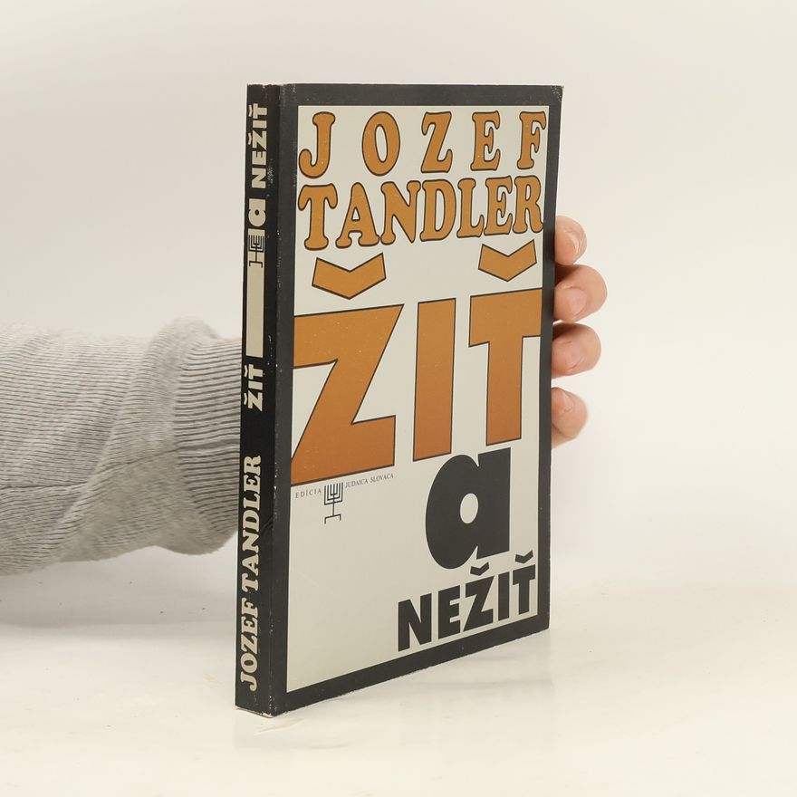 Jozef Tandler Žiť a nežiť
