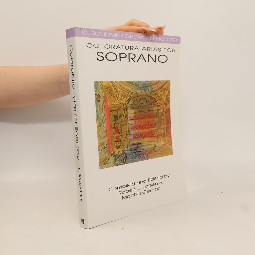 Martha Gerhart G. Schirmer Opera Anthology: Coloratura Arias for Soprano