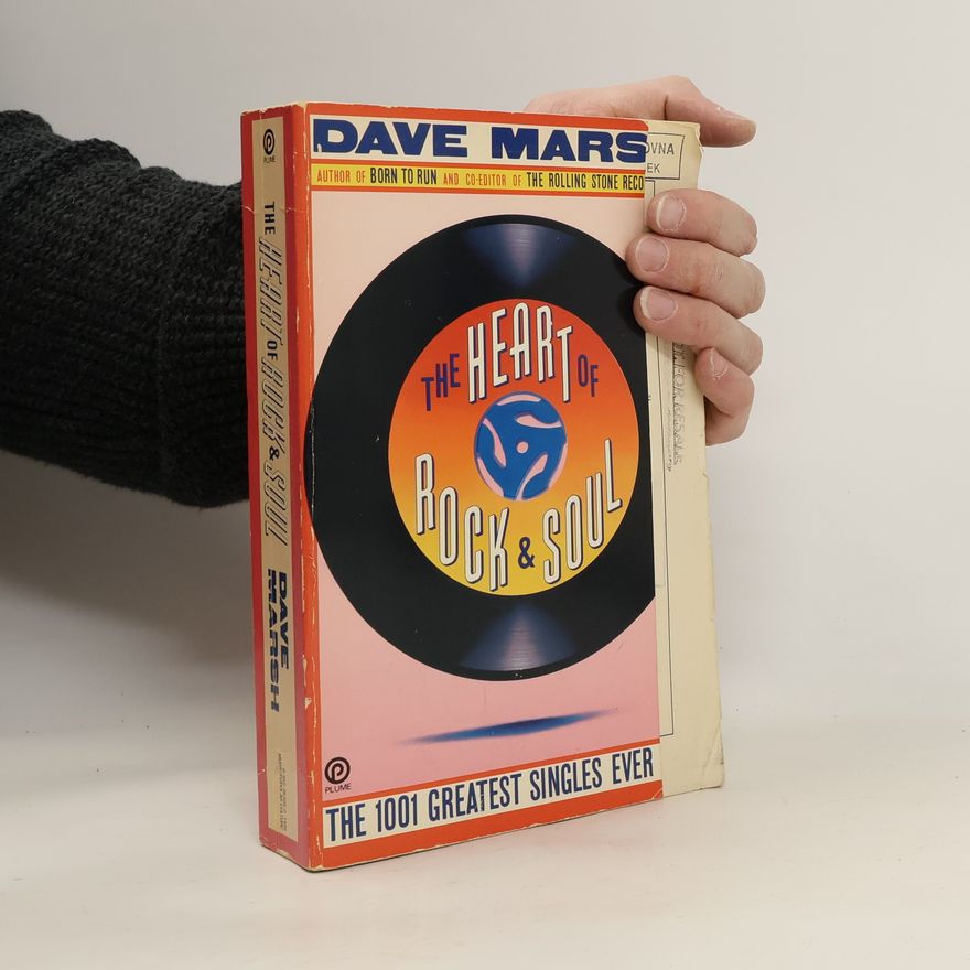 Dave Marsh The Heart of Rock & Soul