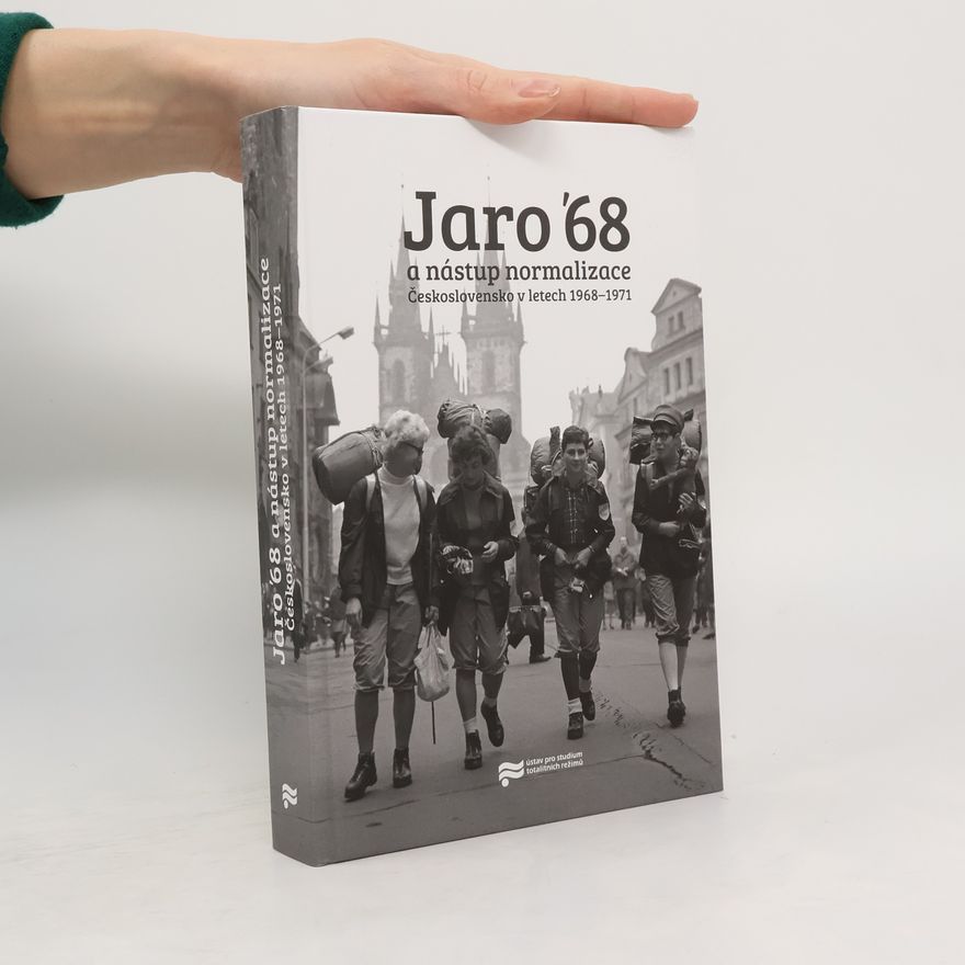 Jiří Petráš Jaro '68 a nástup normalizace.: Československo v letech 1968–1971