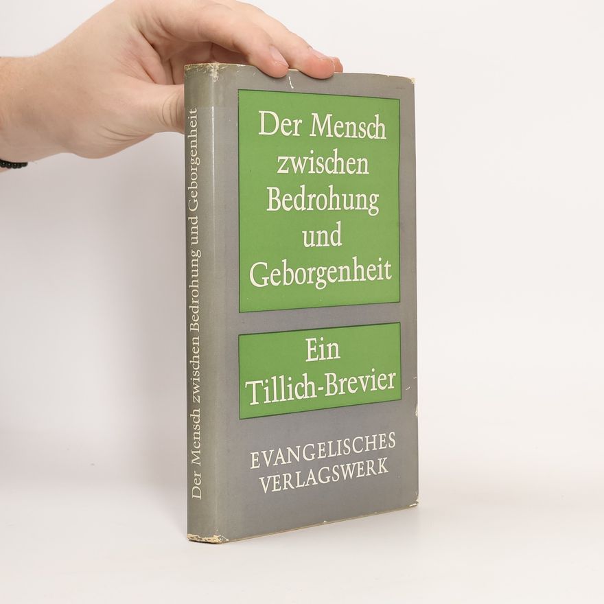 Paul Tillich Der Mensch zwischen Bedrohung und Geborgenheit