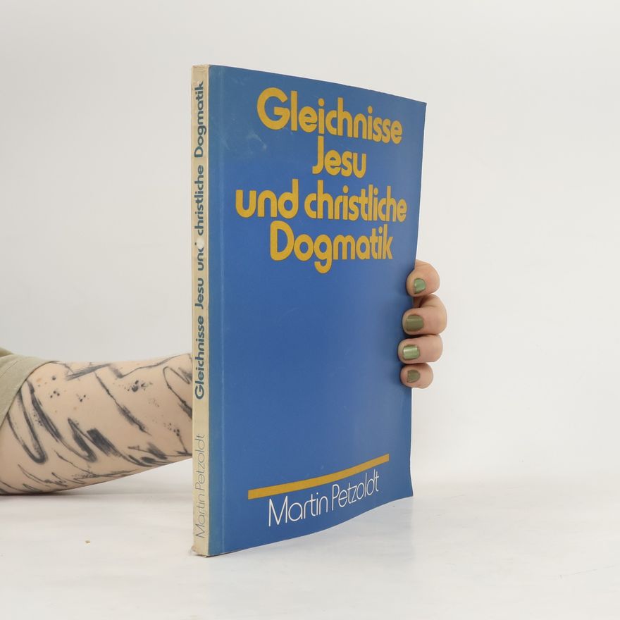 Martin Petzoldt Gleichnisse Jesu und christliche Dogmatik