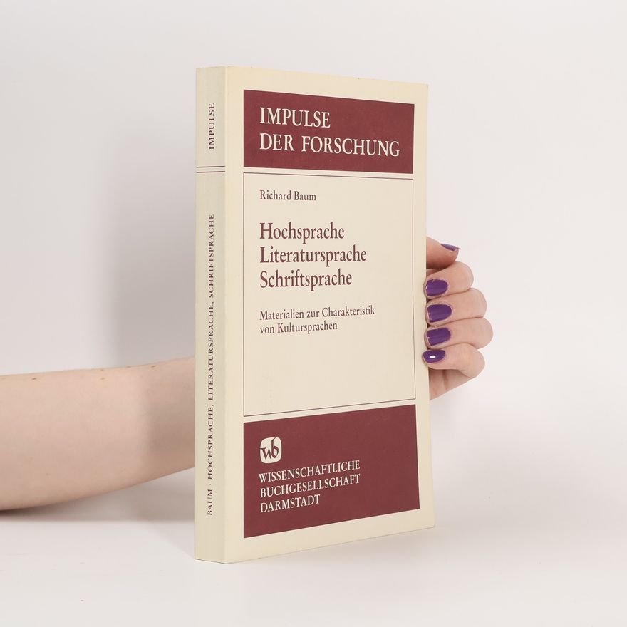 Richard Baum Impulse der Forschung: Hochsprache, Literatursprache, Schriftsprache