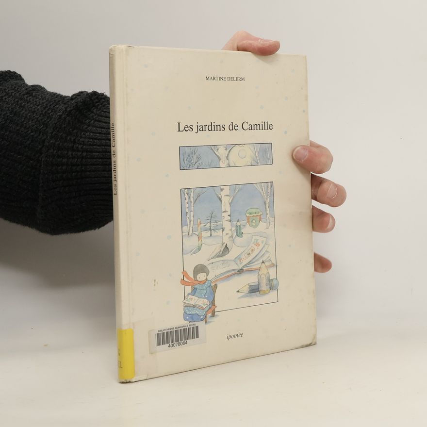 Martine Delerm Les jardins de Camille