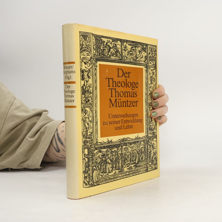 Siegfried Bräuer Der Theologe Thomas Müntzer
