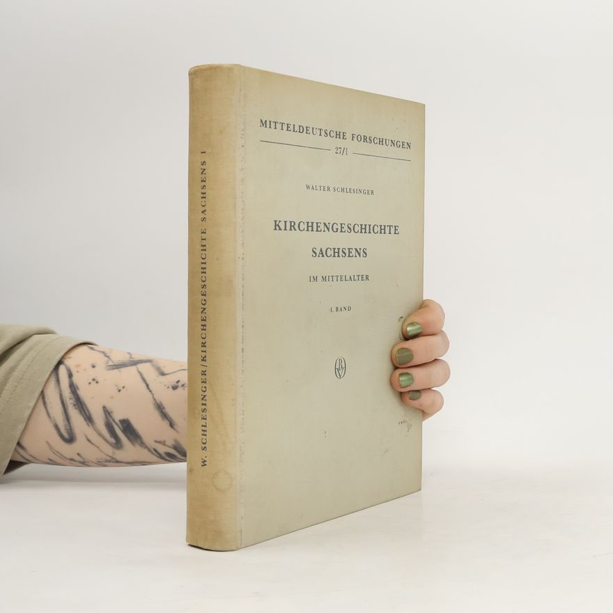 Walter Schlesinger Kirchengeschichte Sachsens im Mittelalter