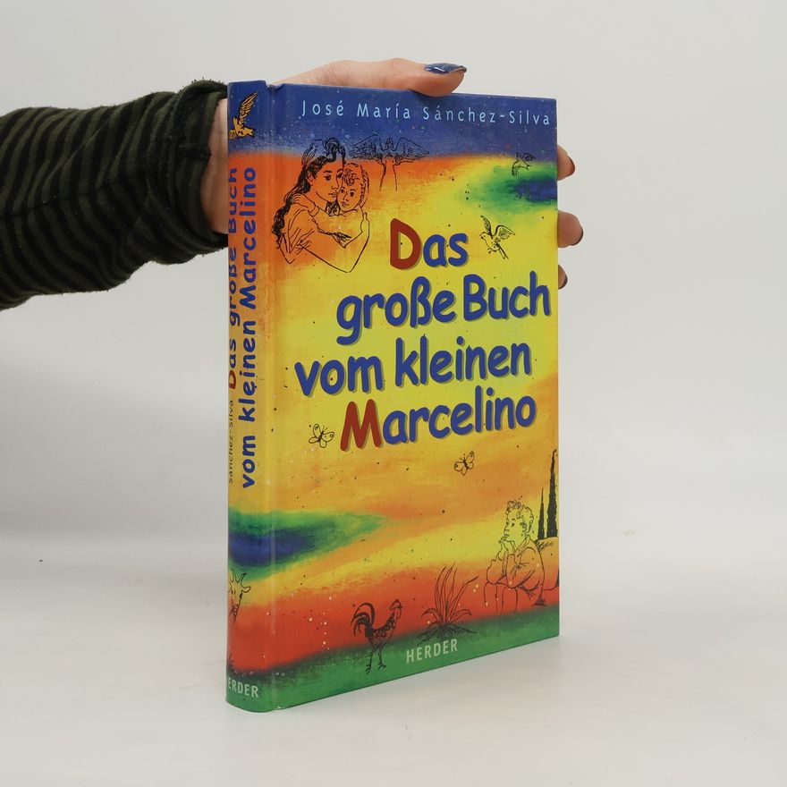 José María Sánchez-Silva Das große Buch vom kleinen Marcelino