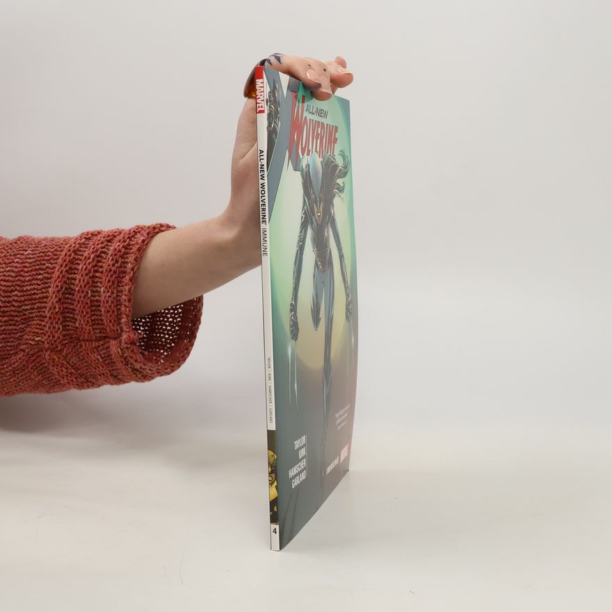 Tom Taylor All-New Wolverine Vol. 4: Immune
