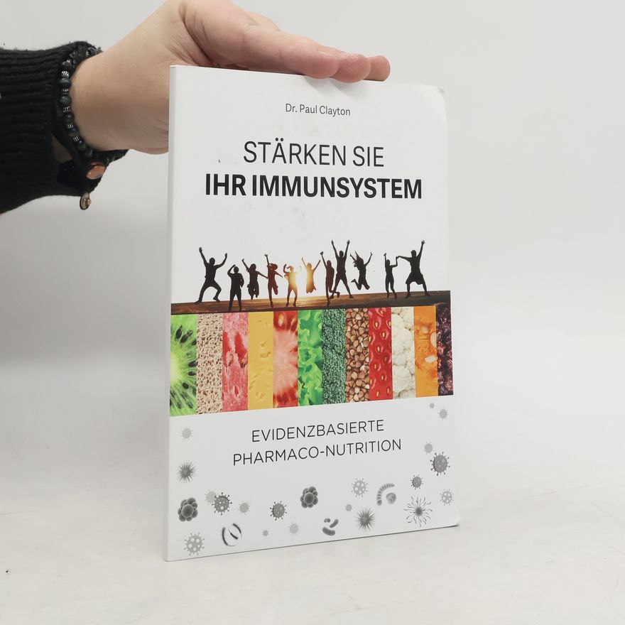 Dr. Paul Clayton Stärken Sie Ihr Immunsystem