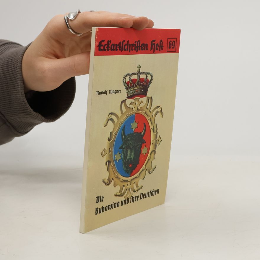 Rudolf Wagner Die Bukowina und ihre Deutschen
