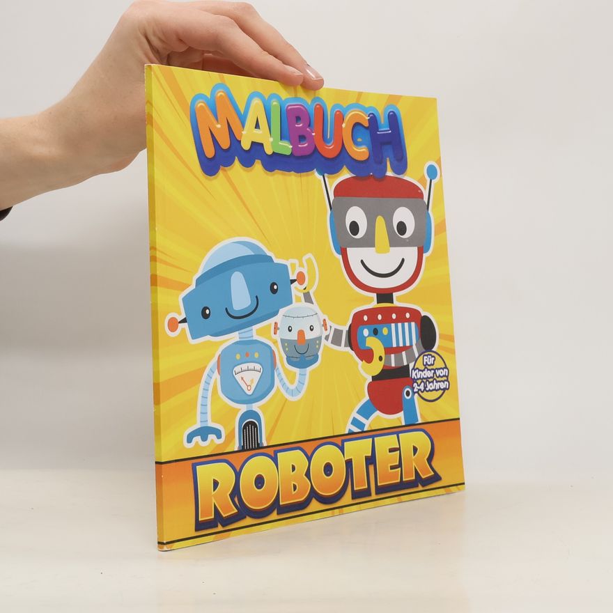 Autorenkollektiv Malbuch | Roboter | Für Kinder von 2-4 Jahren