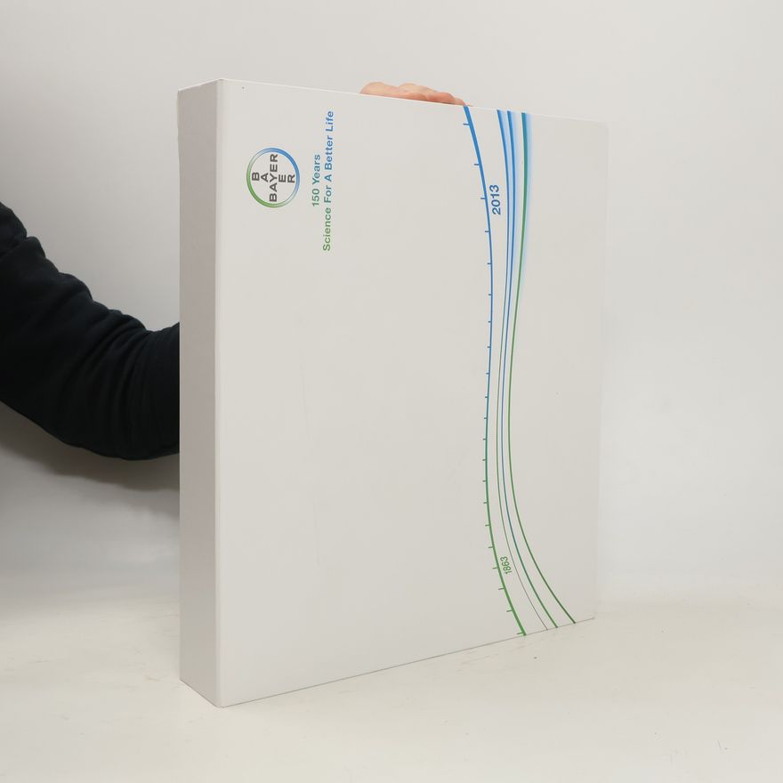 Various authors Bayer. 150 Years Science For a Better Life