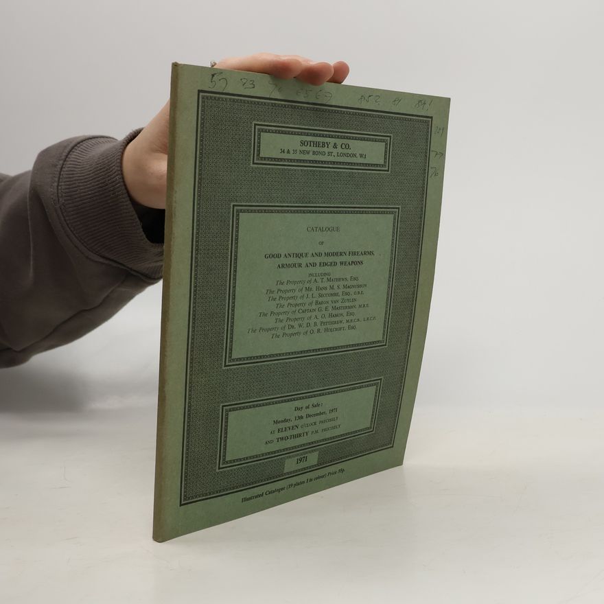 AA.VV. Catalogue of Good Antique and Modern Firearms, Armours and Edged Weapons