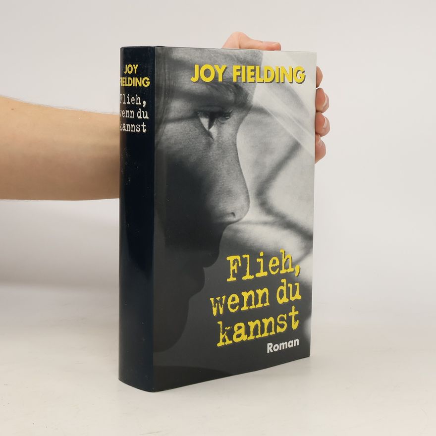 Joy Fielding Flieh, wenn du kannst