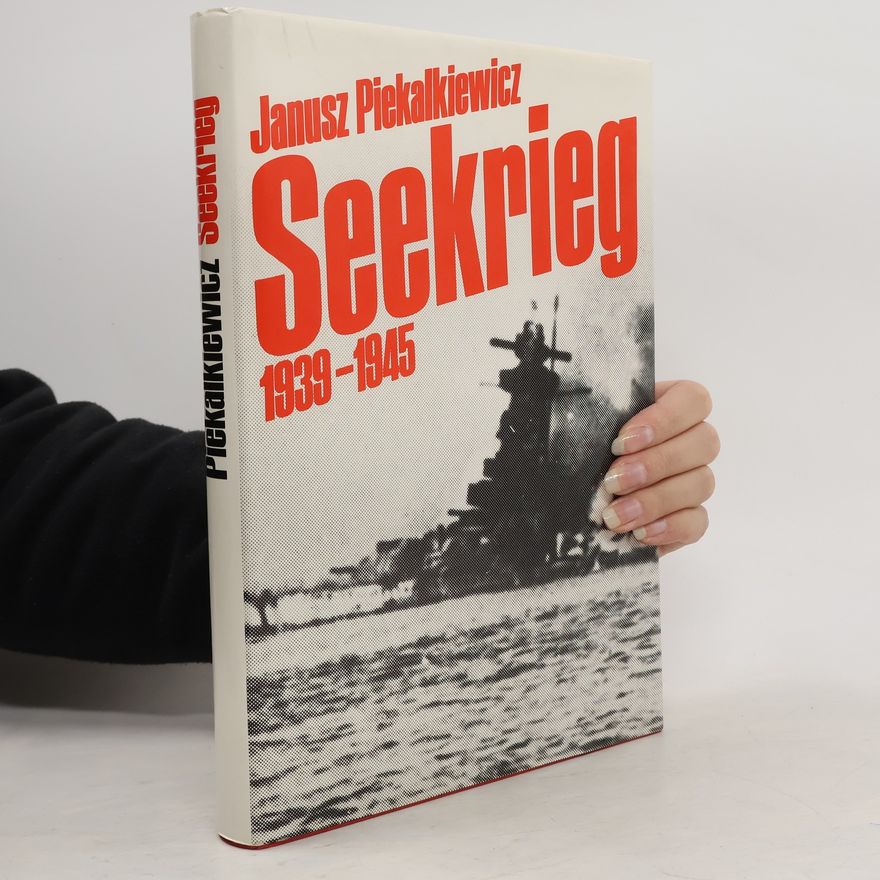 Janusz Piekałkiewicz Seekrieg 1939-1945
