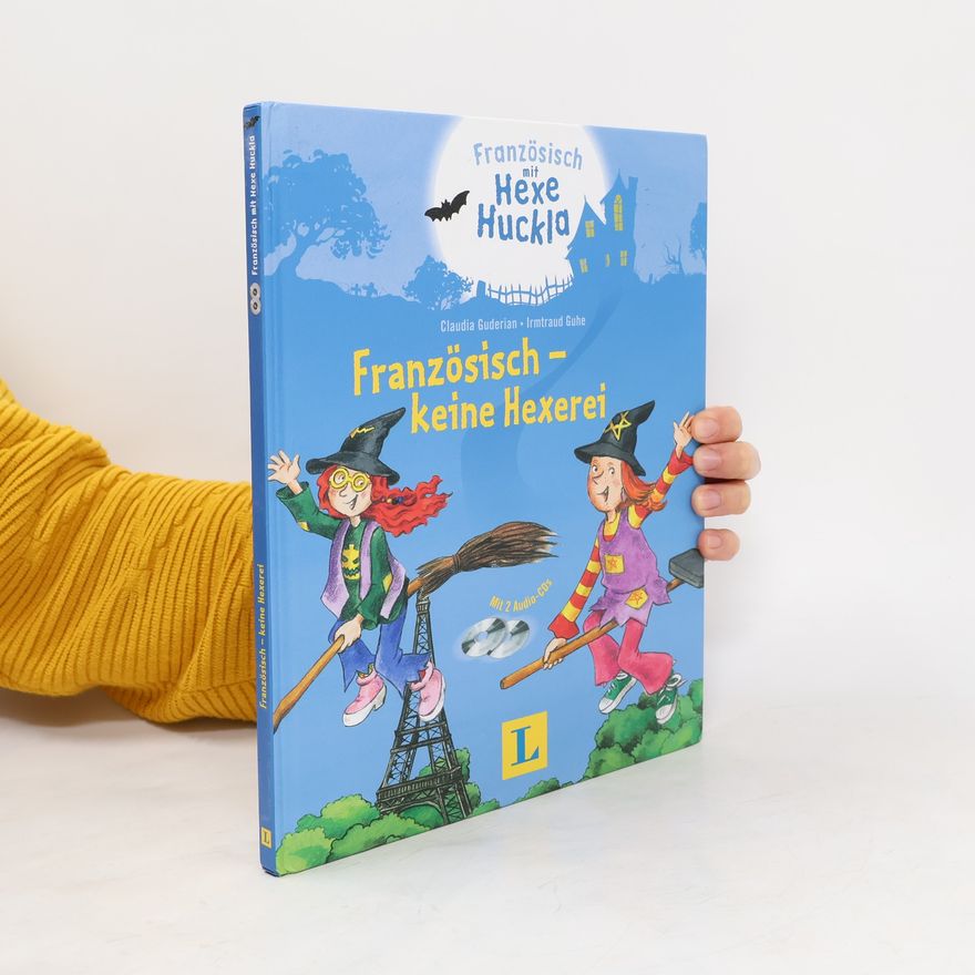 Irmtraud Guhe Französisch - keine Hexerei - Buch mit 2 Hörspiel-CDs