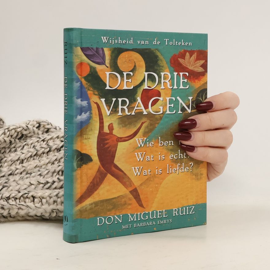 Don Miguel Ruiz De drie vragen