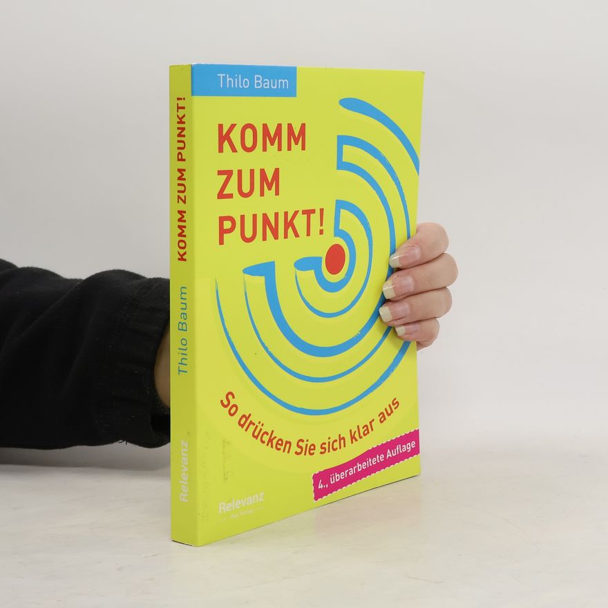 Thilo Baum Komm zum Punkt!