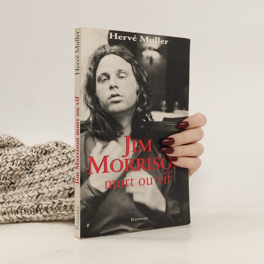 Hervé Muller Jim Morrison, mort ou vif