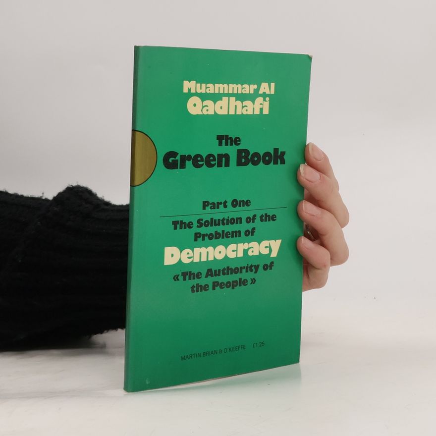 Muammar Al Qaddafi The Green Book. The Solution of the Problem of Democracy 1